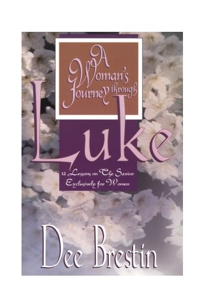 A Woman's Journey Through Luke: 12 Lessons on the Savior Exclusively for Women (Women's Bible Study Series)